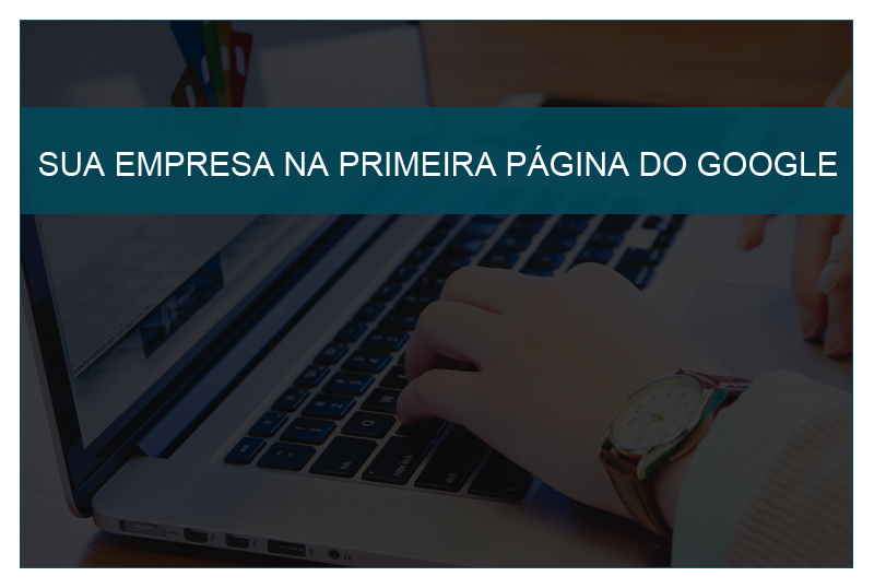 Foto sobre Sua empresa na primeira página do Google. Sim, é possível.