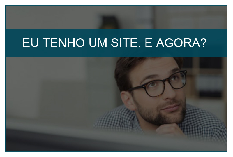 Capa Tenho um site. E agora, como posso tirar o máximo proveito dele?