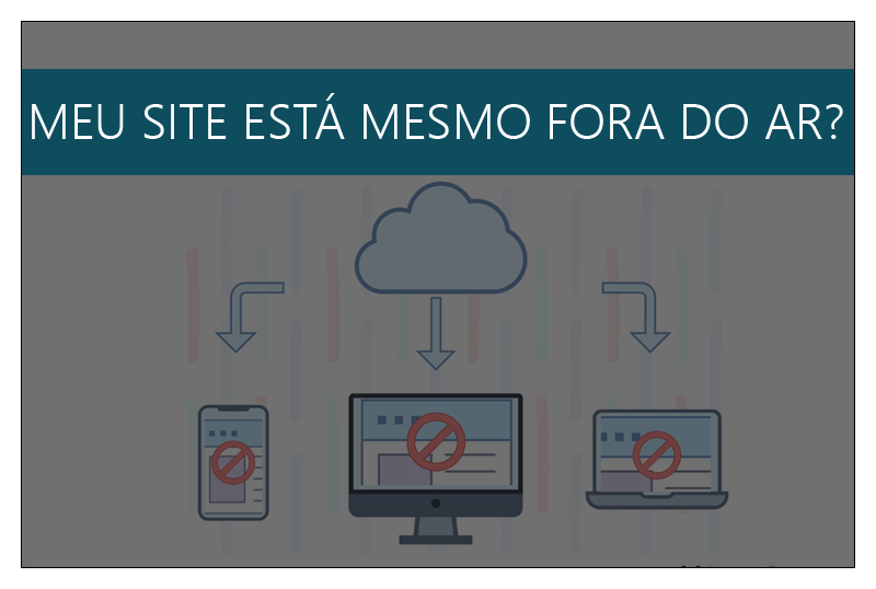 Foto sobre Meu site está mesmo fora do ar?